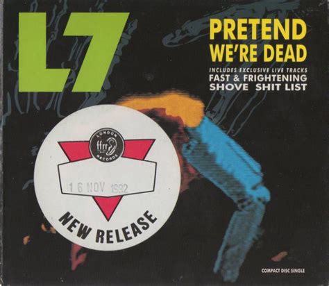 L7 - Pretend We're Dead (1992, CD1, Digipak, CD) | Discogs