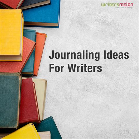 Journaling Ideas for Writers - Archana Sarat - Writersmelon