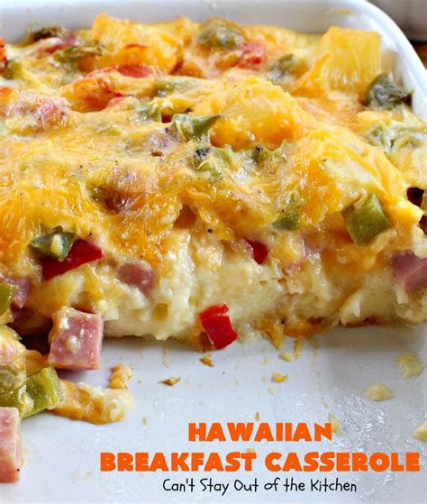 Hawaiian Breakfast Casserole – Can't Stay Out of the Kitchen