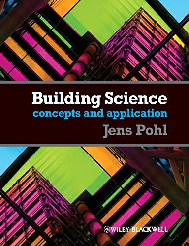 Building Science: Concepts and Application - Pohl: 9780470655733 - AbeBooks