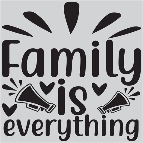 Family is everything 11082721 Vector Art at Vecteezy