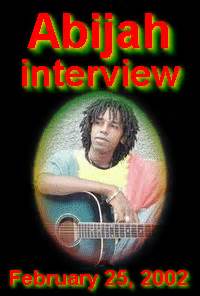 Abijah Interview - February 25, 2002