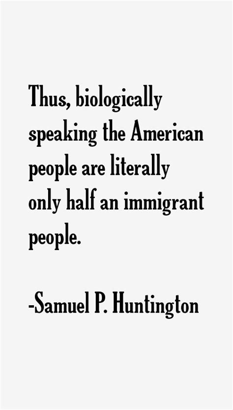 Samuel P. Huntington Quotes & Sayings