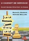 U Cannot Be Serious!: Avant-Garde Strategy in Chess (Paperback) | Hooked