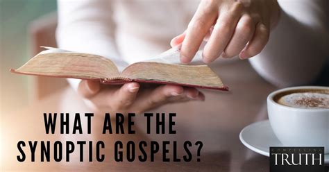 The Synoptic Gospels – What are they?