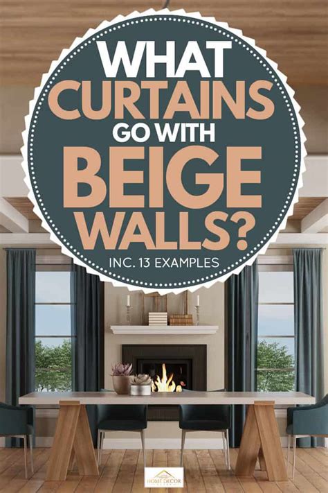 What Curtains Go With Beige Walls Inc 13 Examples Home Decor Bliss