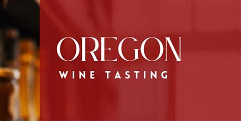 Oregon Wine Tasting | Edible Phoenix