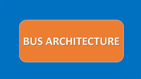 BUS ARCHITECTURE - All Fundamentals of Computer