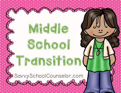 Middle School Transition | Savvy School Counselor