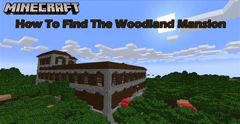 How To Find The Woodland Mansion in Minecraft - Player Assist | Game ...