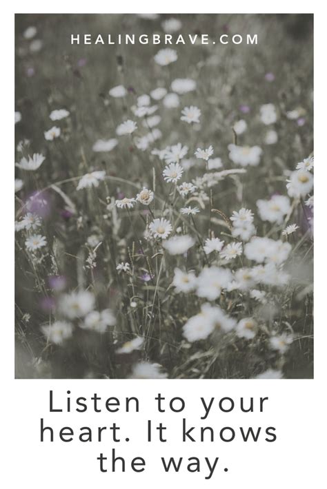 40 Quotes That’ll Tell You to Listen to Your Heart (It Knows the Way ...