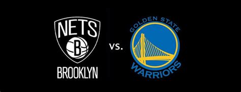 Brooklyn Nets vs. Golden State Warriors | Barclays Center