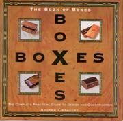 The Book of Boxes: The Complete Practical Guide to Box Making and Box Design by Andrew Crawford ...
