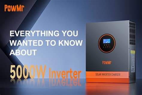 Everything you wanted to know about 5000w inverter – PowMr