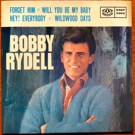 Bobby Rydell – Forget Him (1963, Blue, Vinyl) - Discogs