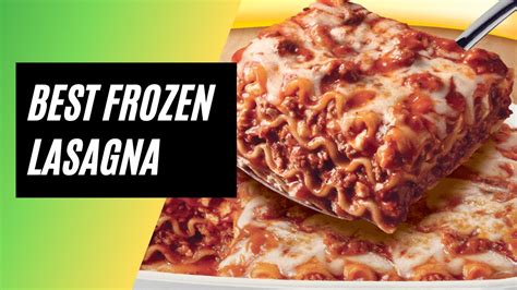15 Best Frozen Lasagna Reviews & Buyer’s Guide » Chef Beast