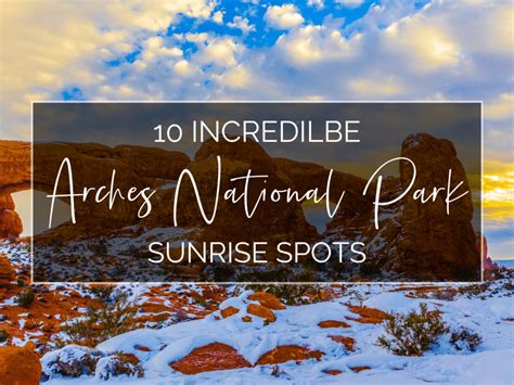 Arches National Park Sunrise: 10 Incredible Spots You Can’t Miss!