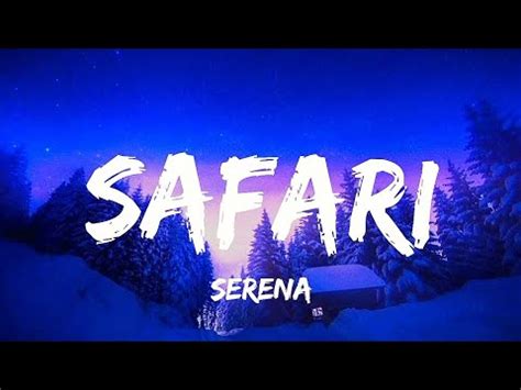 Safari song (lyrics) - Serena - YouTube