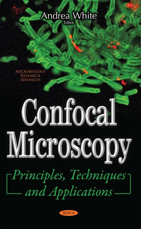 Confocal Microscopy: Principles, Techniques and Applications – Nova Science Publishers