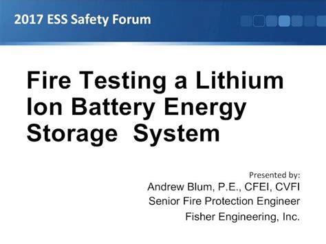 (PDF) Fire Testing a Lithium Ion Battery Energy Storage System · 2017. 3. 20. · Fire Testing a ...