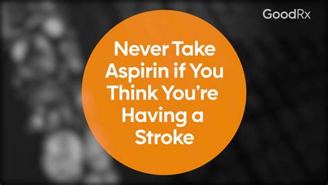 Why You Should Never Take Aspirin at Home During a Stroke - GoodRx