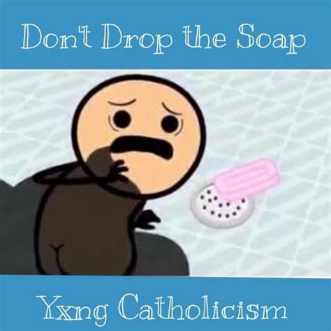 Stream Don't Drop The Soap by Yxng Catholicism | Listen online for free ...