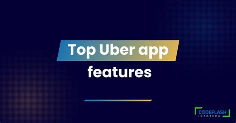 Uber App Features: experience Seamless Rides and Safety