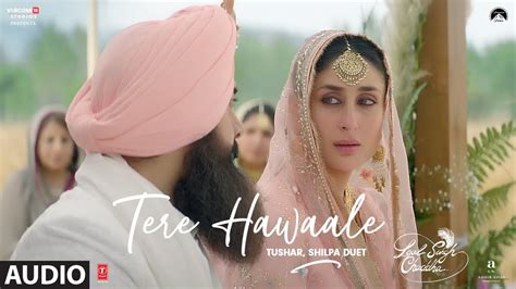 Tere Hawaale (Tushar, Shilpa Duet) | Laal Singh Chaddha (Extended ...