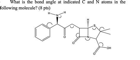 What is the bond angle at indicated C ﻿and N ﻿atoms | Chegg.com