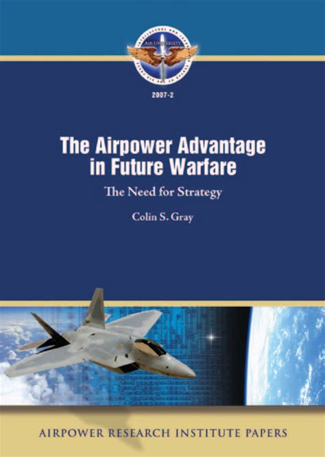 The Airpower Advantage in Future Warfare: The Need for Strategy > Air University (AU) > Air ...