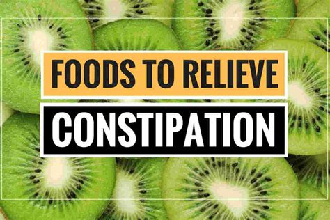 Foods for Constipation: List of Best Foods that Relieve Constipation