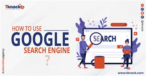 How to use the Google search engine? - Tknack Digital Marketing Agency