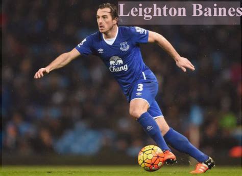 Leighton Baines England, height, wife, family, injury, profile and more