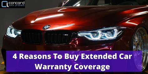 4 Reasons To Buy Extended Car Warranty Coverage - Concord Auto Protect