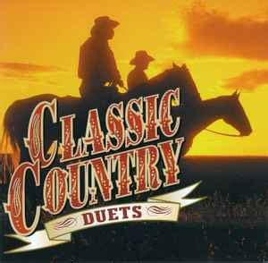 Classic Country Duets – 2 x CD (Compilation), 2002 [r15187982] | Discogs