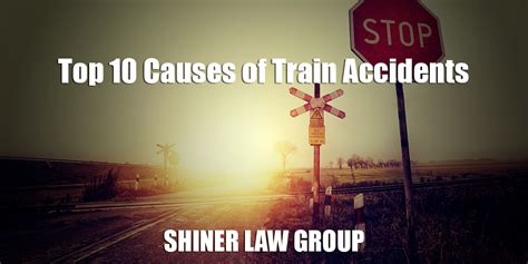 Top 10 Causes of Train Accidents | Shiner Law Group