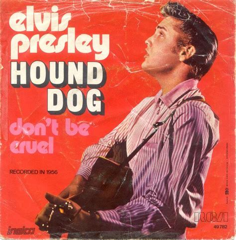 Elvis Presley- Hound dog Number 2 in the 50's music chart and was released July 1956. Elvis was ...