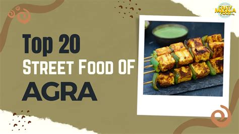 Top 20 Street Food Of Agra - Crazy Masala Food