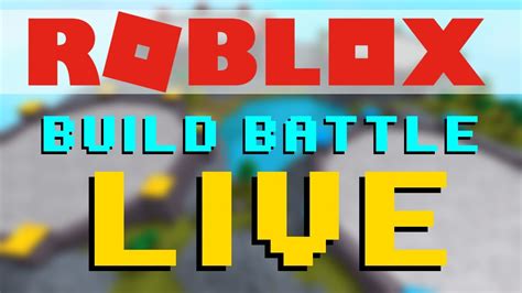 ROBLOX BUILD BATTLE LIVE - YouTube