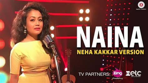 Naina - Neha Kakkar Version | Dangal | Pritam | Latest video songs, Romantic songs video ...