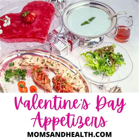 21 Easy Valentine Day Appetizers That You Will Love!