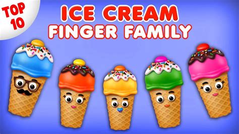 Ice Cream Finger Family Song | Top 10 Finger Family Songs | Daddy ...