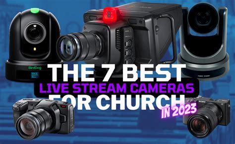 The 7 Best Live Stream Cameras For Churches In 2023 - Church Live Streaming Equipment Packages ...