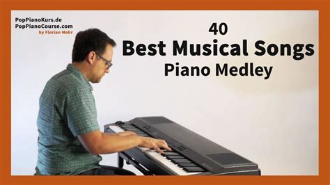 40 Best Musical Songs Piano Medley: The Most Popular Music of Broadway ...