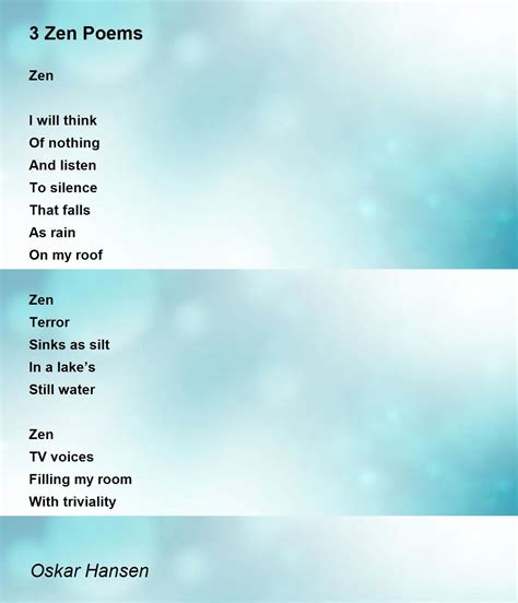 3 Zen Poems by Jan Oskar Hansen - 3 Zen Poems Poem