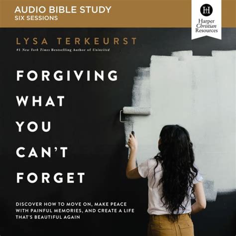 Forgiving What You Can't Forget: Audio Bible Studies: How to Move On, Make Peace with Painful ...