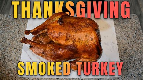 How to Smoke a Thanksgiving Turkey | Turkey Brine and Traeger Recipe ...