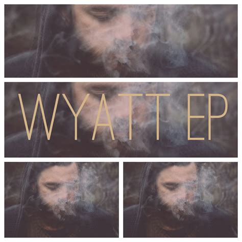 Wyatt EP | Wyattmusic | CLLCTIVE RECORDS