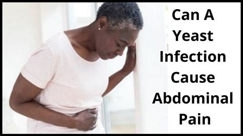 Can A Yeast Infection Cause Pelvic Pain: Health Facts to Know