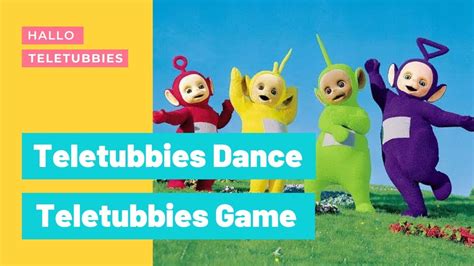 TELETUBBIES - TELETUBBIES DANCE - TELETUBBIES GAME - YouTube